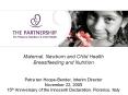 Maternal, Newborn and Child Health Breastfeeding and Nutrition  Petra ten Hoope-Bender, Interim Director November 22, 2005 15th Anniversary of the Innocenti Declaration, Florence, Italy PowerPoint PPT Presentation