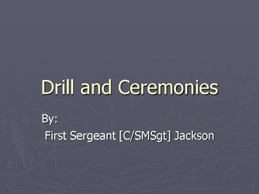 Drill and Ceremonies