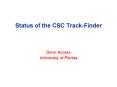Status of the CSC TrackFinder PowerPoint PPT Presentation