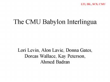 The CMU Babylon Interlingua