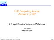 LHC Computing Review Answers to SPP