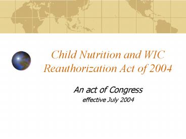 Child Nutrition and WIC Reauthorization Act of 2004