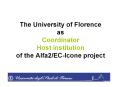 The University of Florence as Coordinator Host institution of the Alfa2ECIcone project PowerPoint PPT Presentation