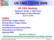 US CMS TriDAS 2006