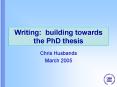 Writing: building towards the PhD thesis PowerPoint PPT Presentation