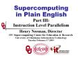 Supercomputing in Plain English Part III: Instruction Level Parallelism PowerPoint PPT Presentation