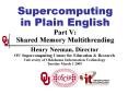 Supercomputing in Plain English Part V: Shared Memory Multithreading PowerPoint PPT Presentation
