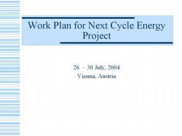 Work Plan for Next Cycle Energy Project