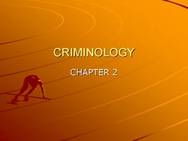 CRIMINOLOGY