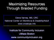 Maximizing Resources Through Braided Funding