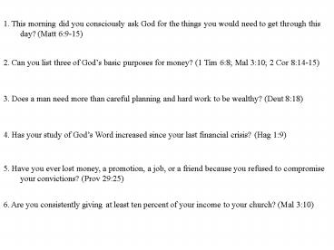 1. This morning did you consciously ask God for the things you would need to get through this day Ma