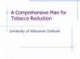 A Comprehensive Plan for Tobacco Reduction PowerPoint PPT Presentation