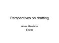 Perspectives on drafting PowerPoint PPT Presentation