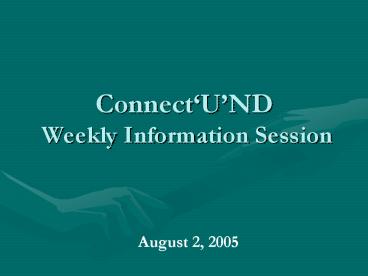 ConnectUND Weekly Information Session