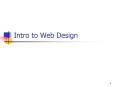 Intro to Web Design PowerPoint PPT Presentation