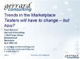 Trends in the Marketplace Testers will have to change but how PowerPoint PPT Presentation