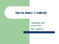 Myths about Creativity PowerPoint PPT Presentation