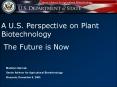 A U.S. Perspective on Plant Biotechnology PowerPoint PPT Presentation