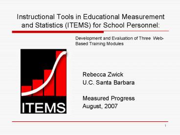 Instructional Tools in Educational Measurement and Statistics ITEMS for School Personnel:
