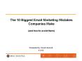 The 10 Biggest Email Marketing Mistakes Companies Make and how to avoid them PowerPoint PPT Presentation