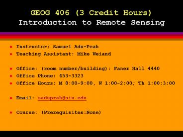 GEOG 406 3 Credit Hours Introduction to Remote Sensing
