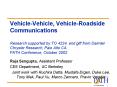 VehicleVehicle, VehicleRoadside Communications Research supported by TO 4224, and gift from Daimler PowerPoint PPT Presentation