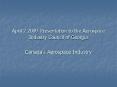 April 2 2009 Presentation to the Aerospace Industry Council of Georgia PowerPoint PPT Presentation