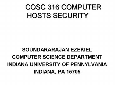COSC 316 COMPUTER HOSTS SECURITY
