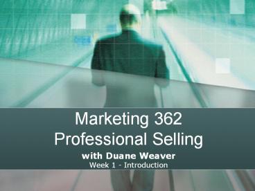 Marketing 362 Professional Selling