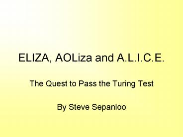 ELIZA, AOLiza and A.L.I.C.E.