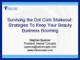 Surviving the Dot Com Shakeout: Strategies To Keep Your Beauty Business Booming PowerPoint PPT Presentation
