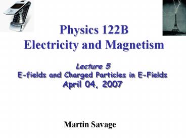 Physics 122B Electricity and Magnetism