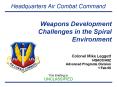 Weapons Development Challenges in the Spiral Environment PowerPoint PPT Presentation
