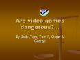 Are video games dangerous... PowerPoint PPT Presentation