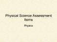 Physical Science Assessment Items PowerPoint PPT Presentation
