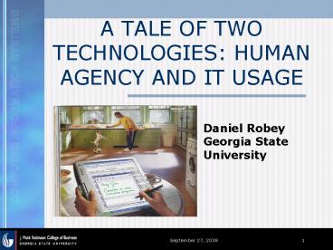 A TALE OF TWO TECHNOLOGIES: HUMAN AGENCY AND IT USAGE
