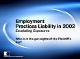 Employment Practices Liability in 2002 Escalating Exposures PowerPoint PPT Presentation