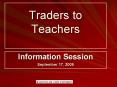 Traders to Teachers PowerPoint PPT Presentation