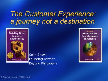 The Customer Experience: a journey not a destination