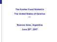 The Kosher Food Market In The United States of America 2007 Buenos Aires, Argentina June 28th, 2007