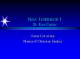 New Testament 1 Dr. Ken Easley PowerPoint PPT Presentation