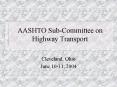 AASHTO SubCommittee on Highway Transport PowerPoint PPT Presentation