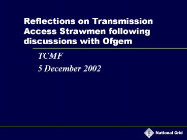 Reflections on Transmission Access Strawmen following discussions with Ofgem