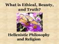 What is Ethical, Beauty, and Truth PowerPoint PPT Presentation