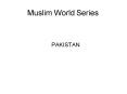 Muslim World Series PowerPoint PPT Presentation