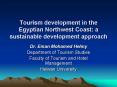 Tourism development in the Egyptian Northwest Coast: a sustainable development approach PowerPoint PPT Presentation