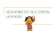 SENSORY EVALUATION of FOOD PowerPoint PPT Presentation
