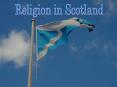Religion in Scotland PowerPoint PPT Presentation