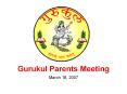 Gurukul Parents Meeting PowerPoint PPT Presentation