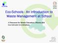 Eco-Schools - An Introduction to Waste Management at School PowerPoint PPT Presentation